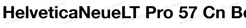 HelveticaNeueLT Pro 57 Cn Bold字体转换